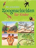 Die schönsten Zoogeschichten für Kinder