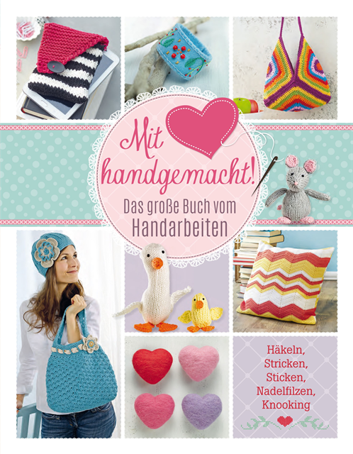 Helene Weinold-Leipold, Ulrike Lowis, Manuel Obriejetan, Annemarie Arzberger, Patrizia Ziegler, Elke Hofig, Monika Hoppe, Roswitha Sanchez Ortega, Yvonne Markus, Annika Schlouck, Sam Lavender, Angelika Schmidt, Christiane Ruckel, Angela Lehmbach, Daniela Herring, Mara Engel - Mit Liebe handgemacht, E-bok