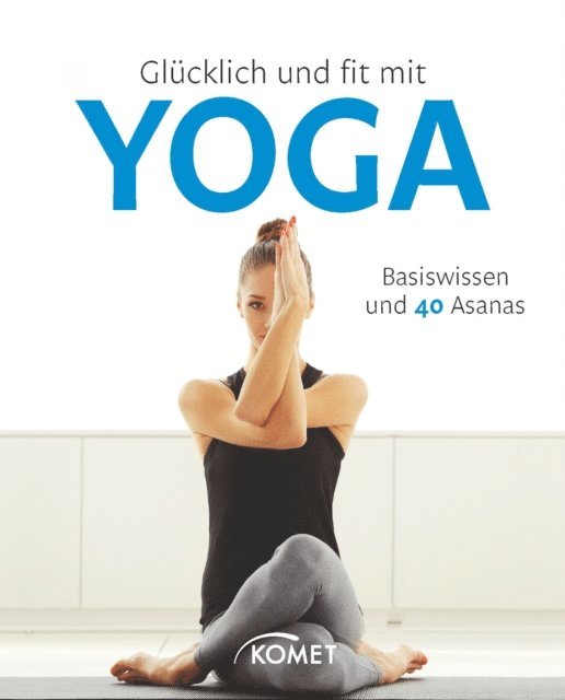 Sylvia Winnewisser, Michael Sauer, Jutta Schuhn, Barbara Klein - Glücklich und fit mit Yoga, E-bok