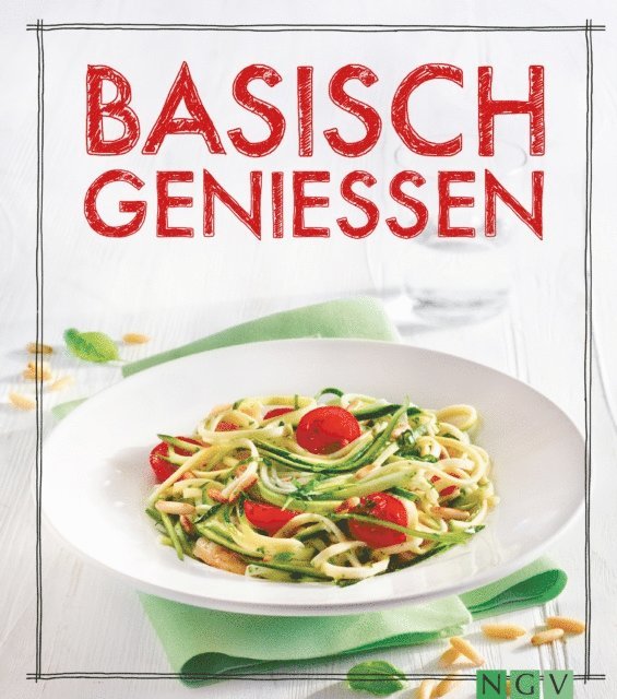 Marie Grundel - Basisch genießen, E-bok