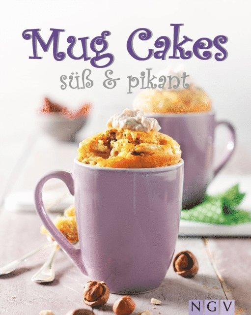 Nina Engels - Mug Cakes süß & pikant, E-bok