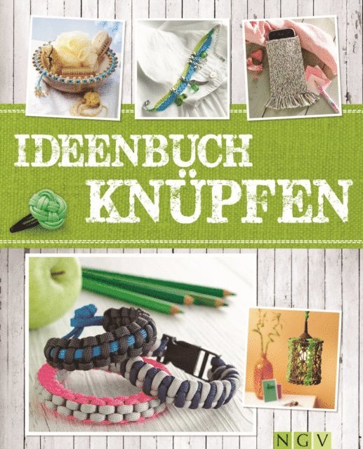 Annemarie Arzberger, Manuel Obriejetan, Maren Engel - Ideenbuch Knüpfen, E-bok