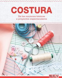 Costura - De las nociones básicas a proyectos espectaculares