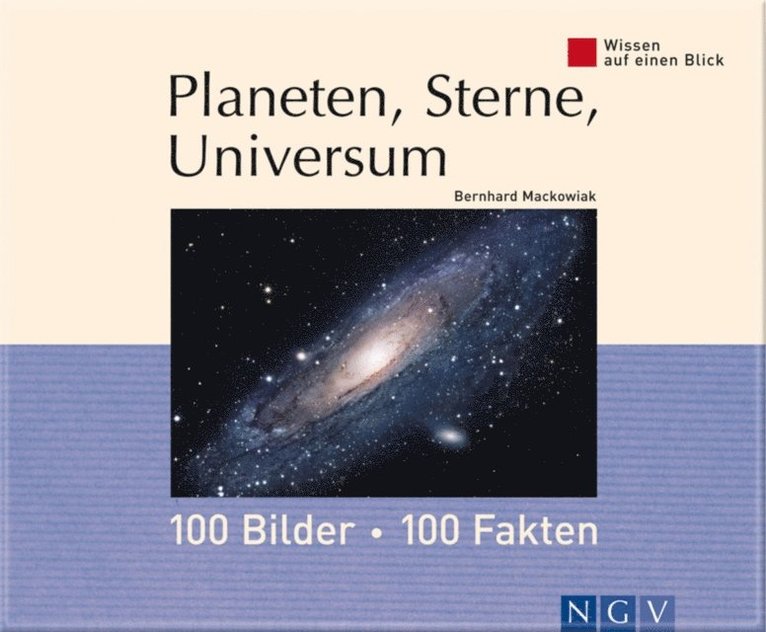 Bernhard Mackowiak - Planeten, Sterne, Universum: 100 Bilder - 100 Fakten, E-bok