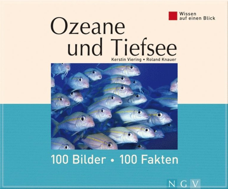 Dr. Roland Knauer, Kerstin Viering - Ozeane und Tiefsee: 100 Bilder - 100 Fakten, E-bok