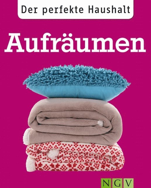 Ulrike Lowis - Der perfekte Haushalt: Aufräumen, E-bok