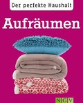 Der perfekte Haushalt: Aufrÿumen