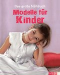 Das groÿe Nÿhbuch - Modelle für Kinder