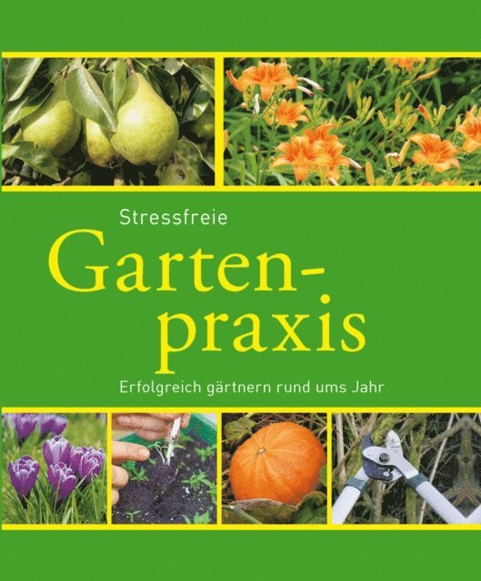Hans-Werner Bastian - Stressfreie Gartenpraxis, E-bok