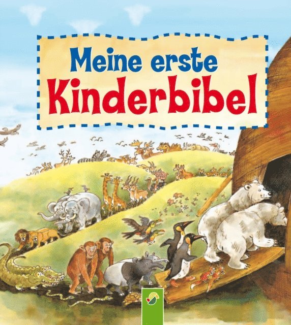 Schwager & Steinlein Verlag - Meine erste Kinderbibel, E-bok