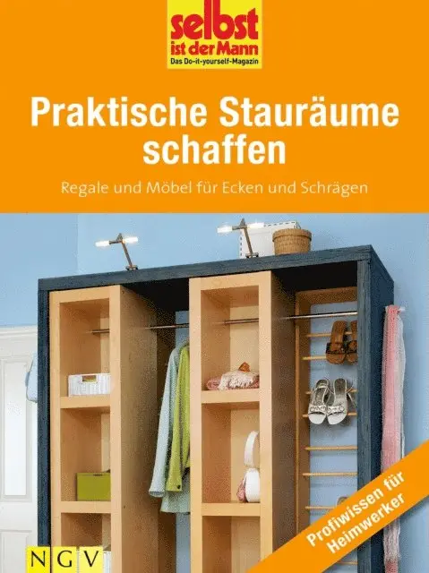 Selbst ist der Mann - Das Do-it-yourself-Magazin - Praktische Stauräume schaffen - Profiwissen für Heimwerker, E-bok. Tillgänglighet: Lägg i varukorg