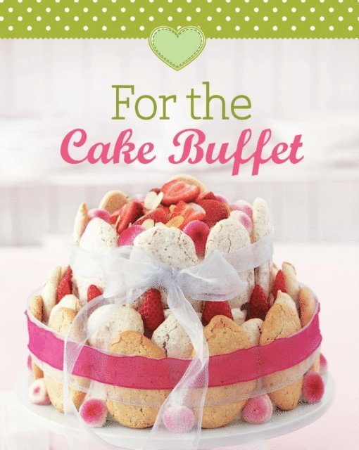Naumann & Gobel Verlag - For the Cake Buffet, E-bok. Tillgänglighet: Lägg i varukorg