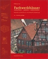 Wolfgang Lenze - Fachwerkhäuser restaurieren - sanieren - modernisieren., Inbunden