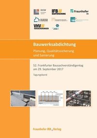 Bauwerksabdichtung - Planung, Qualitatssicherung und Sanierung.