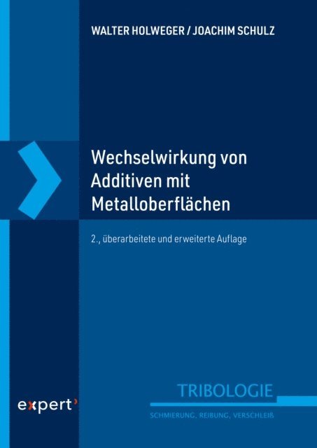 Joachim Schulz, Walter Holweger - Wechselwirkung von Additiven mit Metalloberflächen, E-bok
