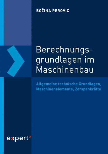 Bozina Perovic - Berechnungsgrundlagen im Maschinenbau, E-bok
