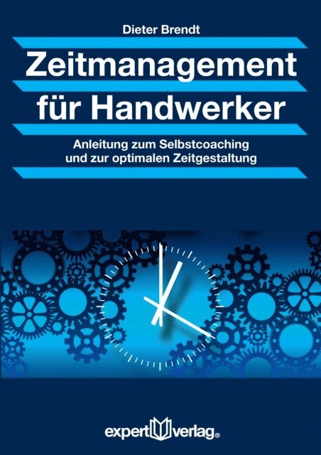 Dieter Brendt - Zeitmanagement für Handwerker, E-bok