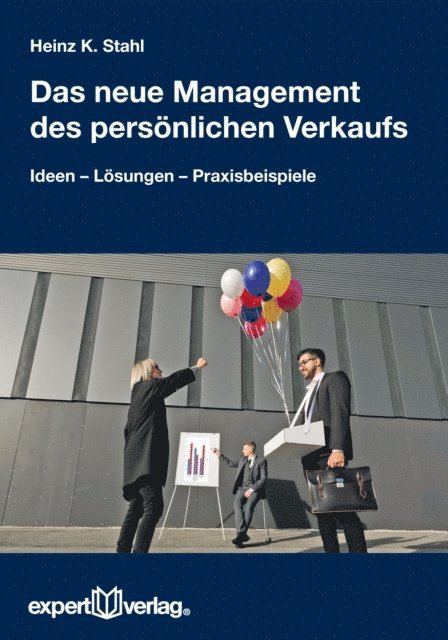 Heinz K. Stahl - Das neue Management des persönlichen Verkaufs, E-bok
