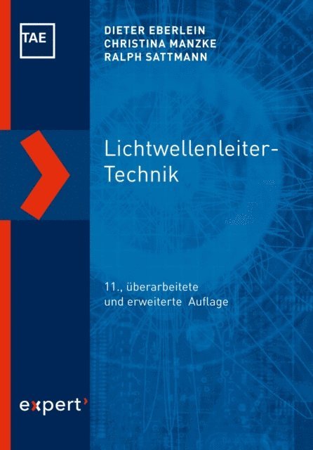 Ralph Sattmann, Christina Manzke, Dieter Eberlein - Lichtwellenleiter-Technik, E-bok