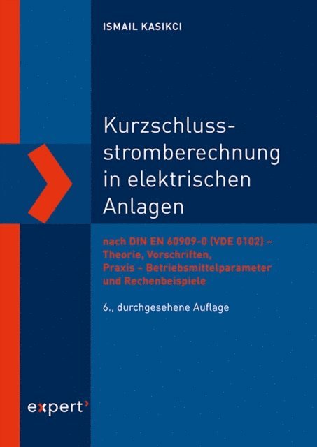 Ismail Kasikci - Kurzschlussstromberechnung in elektrischen Anlagen, E-bok