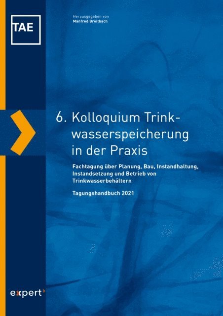 Technische Akademie Esslingen e. V., Manfred Breitbach - 6. Kolloquium Trinkwasserspeicherung in der Praxis, E-bok