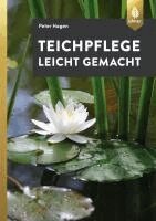 Peter Hagen - Teichpflege leicht gemacht, Häftad