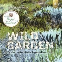Sven Nürnberger - Wild Garden, Häftad. Tillgänglighet: Lägg i varukorg