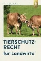 Wilhelm Hornauer, Cornelie Jäger, Peter Reithmeier - Tierschutzrecht für Landwirte, Häftad. Tillgänglighet: Lägg i varukorg
