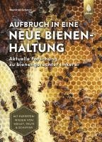 Manfred Schmitz - Aufbruch in eine neue Bienenhaltung, Inbunden