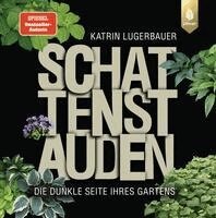 Katrin Lugerbauer - Schattenstauden, Inbunden. Tillgänglighet: Lägg i varukorg