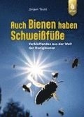 Auch Bienen haben Schwei�f��e