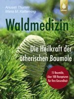 Anusati Thumm, Maria M. Kettenring - Waldmedizin, Häftad