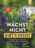 W�chst nicht gibt's nicht