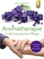 Sabrina Herber - Aromatherapie in der häuslichen Pflege, Häftad. Tillgänglighet: Lägg i varukorg