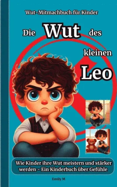 Emiliy M - Die Wut des kleinen Leo:, E-bok. Tillgänglighet: Lägg i varukorg