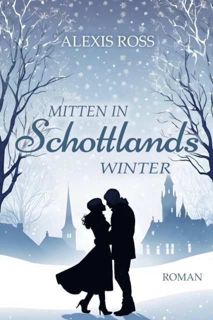 Alexis Ross - Mitten in Schottlands Winter, E-bok