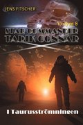I Taurusströmningen (STAR COMMANDER TARIK CONNAR 8)
