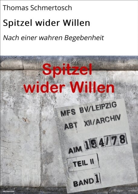 Thomas Schmertosch - Spitzel wider Willen, E-bok