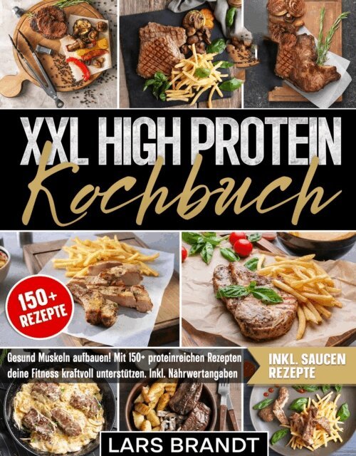 Lars Brandt - XXL High Protein Kochbuch, E-bok