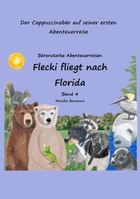 Monika Bonanno - Flecki fliegt nach Florida - Bilderbuch, E-bok