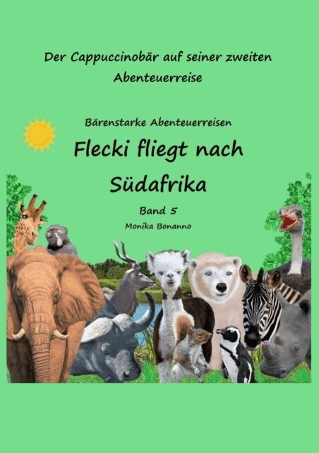Monika Bonanno - Flecki fliegt nach Südafrika - Bilderbuch, E-bok. Tillgänglighet: Lägg i varukorg
