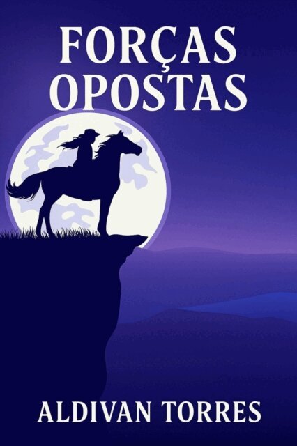 ALDIVAN TORRES - Forcas Opostas, E-bok