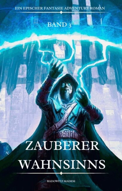Radowitz Madem - Zauberer Wahnsinns:Ein Epischer Fantasie Adventure Roman ( Band 3), E-bok. Tillgänglighet: Lägg i varukorg