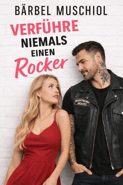 Barbel Muschiol - Verfuhre niemals einen Rocker, E-bok