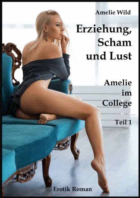 Amelie Wild - Erziehung, Scham und Lust, E-bok. Tillgänglighet: Lägg i varukorg