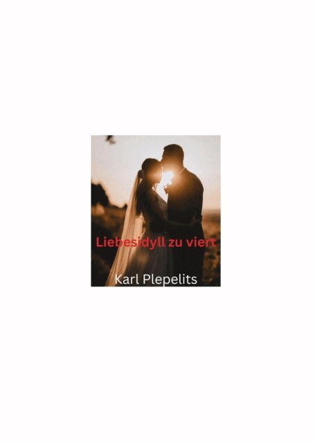 Karl Plepelits - Liebesidyll zu viert, E-bok