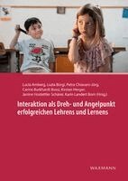 Lucia Amberg, Luzia Bürgi, Petra Chiavaro-Jörg, Carine Burkhardt Bossi, Kirsten Herger, Janine Hostettler Schärer, Karin Landert Born - Interaktion als Dreh- und Angelpunkt erfolgreichen Lehrens und Lernens., Häftad