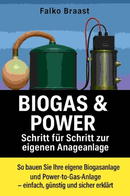 Falko Braast - Biogas & Power – Schritt für Schritt zur eigenen Energieanlage, E-bok. Tillgänglighet: Lägg i varukorg