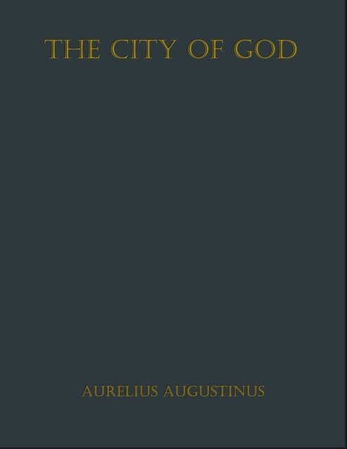 Aurelius Augustine - City of God, E-bok