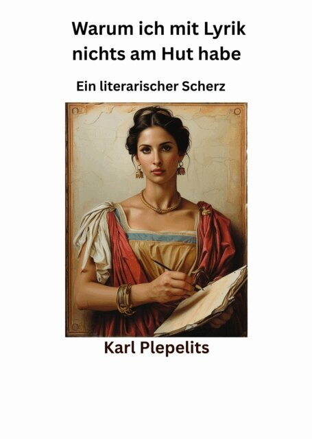 Karl Plepelits - Warum ich mit Lyrik nichts am Hut habe, E-bok